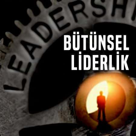 BÜTÜNSEL LİDERLİK