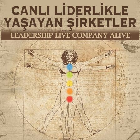 CANLI LİDERLİKLE YAŞAYAN ŞİRKETLER