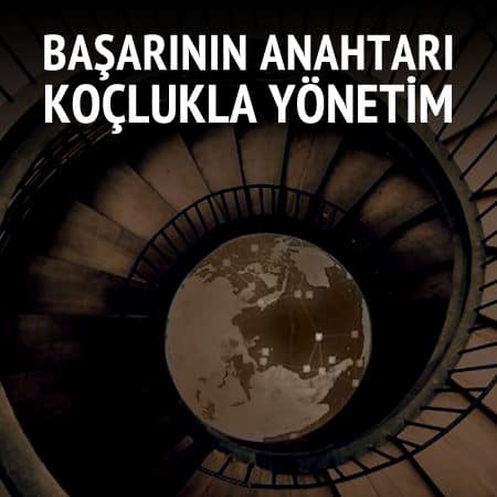 KRİZDE BAŞARININ ANAHTARI KOÇLUKLA YÖNETİM