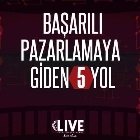 BAŞARILI PAZARLAMAYA GİDEN 5 YOL