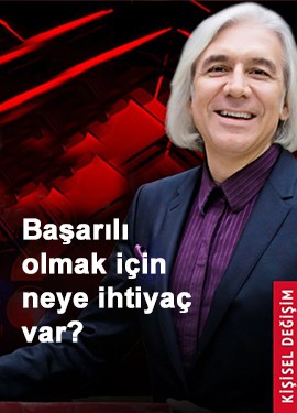 Başarılı olmak için neye ihtiyaç var?