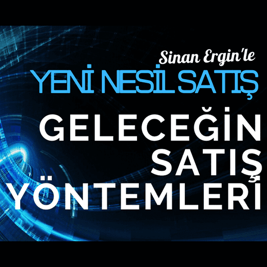 Yeni Nesil Satış Geleceğin Satış Yöntemleri