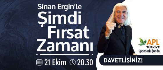 Sinan Ergin’le Şimdi Fırsat Zamanı