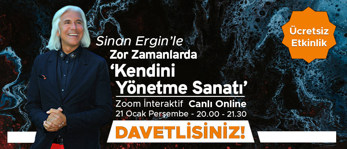 Sinan Ergin'le Zor Zamanlarda 'Kendini Yönetme Sanatı'