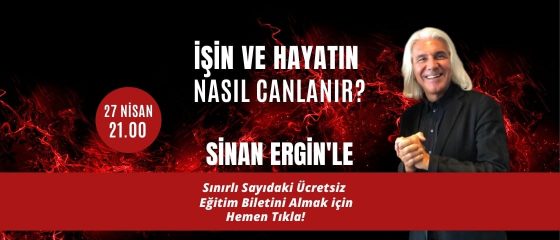 Sinan Ergin’le İşin ve Hayatın Nasıl Canlanır?