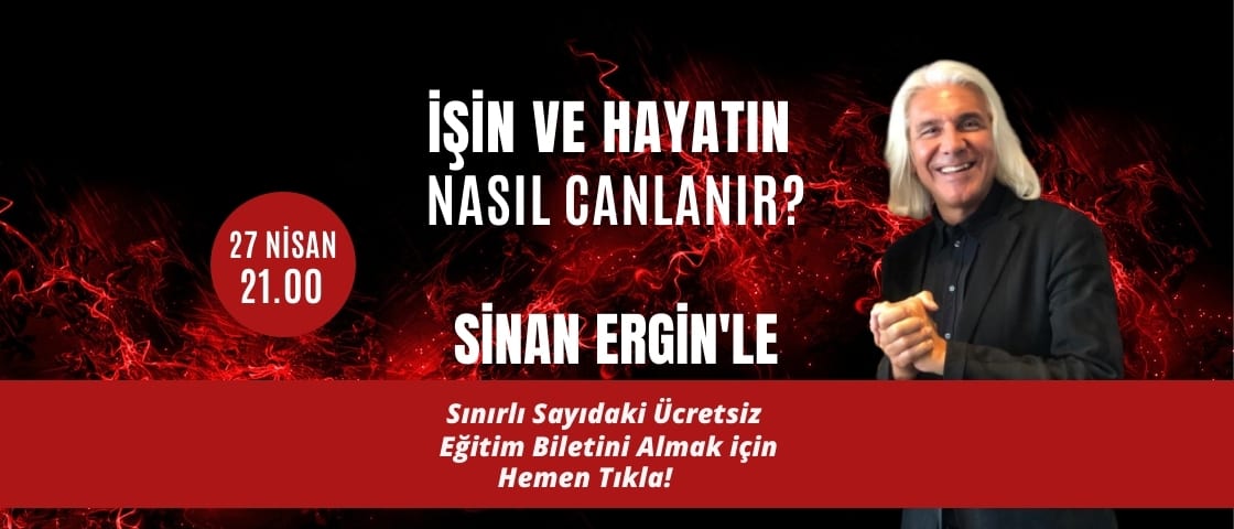 Sinan Ergin'le İşin ve Hayatın Nasıl Canlanır?