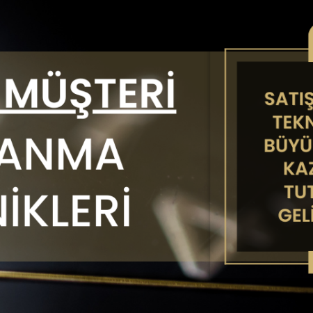 Büyük Müşteri Kazanma Teknikleri – İstanbul *