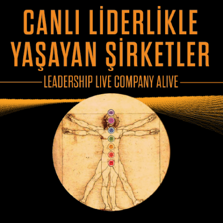 Canlı Liderlikle Yaşayan Şirketler – 28-29 Temmuz 2023