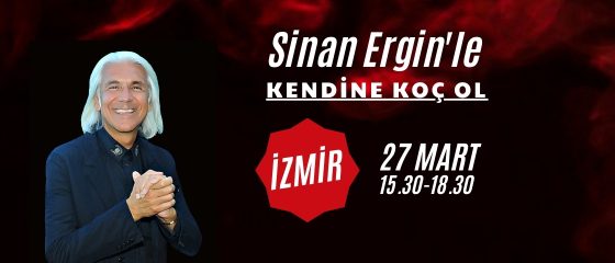 Sinan Ergin’le Kendine Koç Ol – İzmir