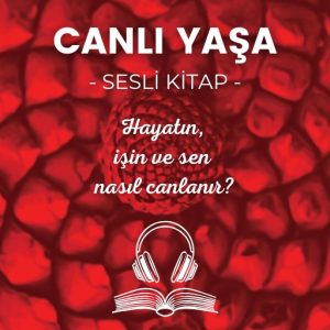 Canlı Yaşa Sesli Kitap